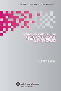 Piercing the Veil of State Enterprises in International Arbitration
