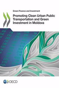 Promoting Clean Urban Public Transportation and Green Investment in Moldova