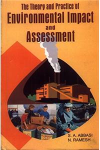 The Theory and Practice of Environmental Impact and Assessment