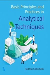Basic Principles and Practices in Analytical Techniques