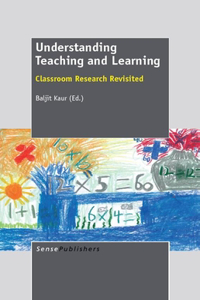 Understanding Teaching and Learning: Classroom Research Revisited