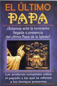 Ultimo Papa-La Llegada del Ultimo
