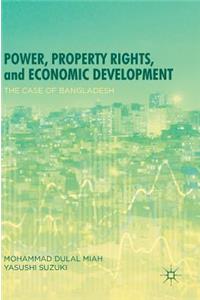 Power, Property Rights, and Economic Development