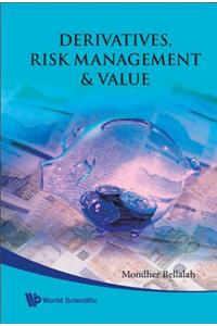 Derivatives, Risk Management and Value