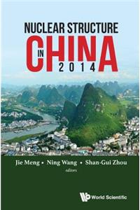 Nuclear Structure in China 2014 - Proceedings of the 15th National Conference on Nuclear Structure in China