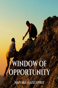 Window of Opportunity
