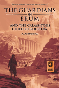 Guardians of Erum and the Calamitous Child of Socotra