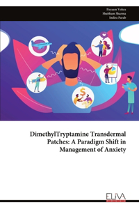 DimethylTryptamine Transdermal Patches