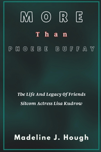 More Than Phoebe Buffay