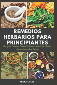 Remedios Herbarios Para Principiantes