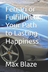 Ferrari or Fulfillment