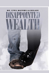 Disappointed Wealth