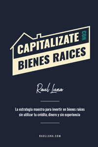Capitalízate Con Bienes Raíces