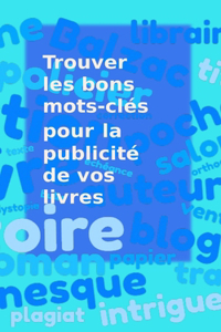 Trouver les bons mots-clés pour la publicité de vos livres
