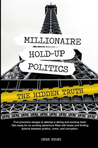 Millionaire Hold-Up Politics