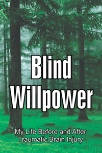 Blind Willpower