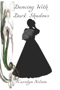 Dancing With Dark Shadows