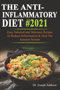 The Anti-Inflammatory Diet #2021
