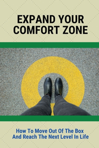 Expand Your Comfort Zone