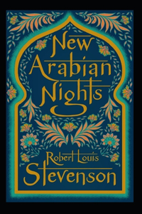 The New Arabian Nights Annotated