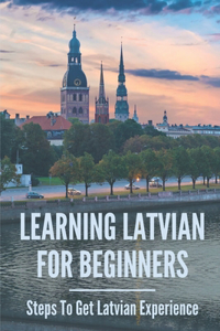 Learning Latvian For Beginners