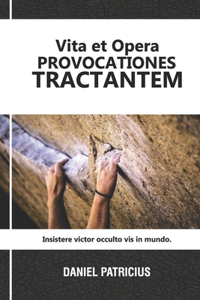 Vita Et Opera Provocationes Tractantem