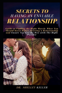 Secrets to Having an Enviable Relationship