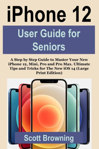 iPhone 12 User Guide for Seniors