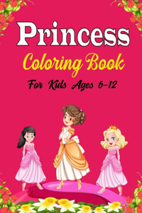 Princess Coloring Book For kids Ages 6-12