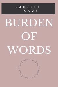 Burden of Words