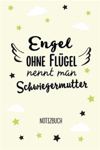 Engel ohne Flügel nennt man Schwiegermutter