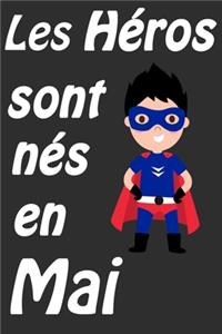 Les Héros Sont Nés En Mai