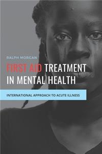 First Aid Treatment in Mental Health