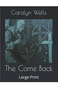 The Come Back