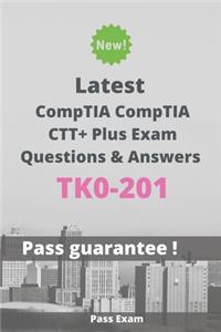 Latest CompTIA CTT+ Plus Exam TK0-201 Questions and Answers