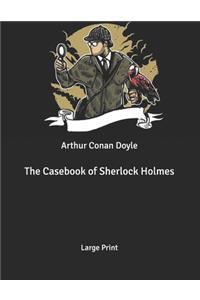 The Casebook of Sherlock Holmes