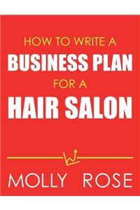 How To Write A Business Plan For A Hair Salon