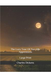 The Lazy Tour Of Two Idle Apprentices