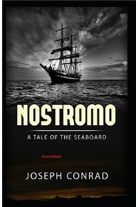Nostromo, a Tale of the Seaboard Annotated