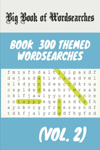 Big Book of Wordsearches book 300 themed wordsearches (Vol. 2)
