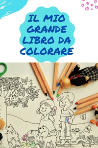 Il Mio Grande Libro Da Colorare