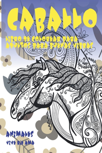 Libro de colorear para adultos para buenas vibras - Vive ríe ama - Animales - Caballo