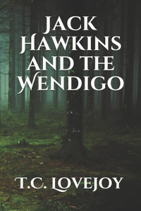 Jack Hawkins and the Wendigo