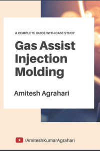 Gas Assist Injection Molding