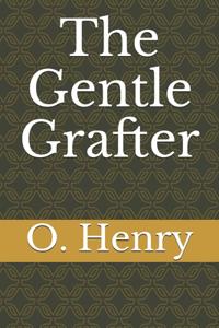 The Gentle Grafter