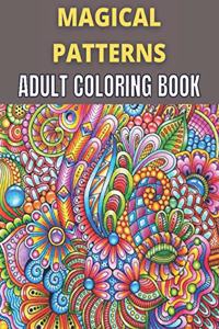 Magical Patterns Adult Coloring Book