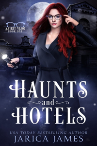 Haunts and Hotels
