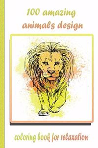 100 amazing animals design coloring book for relaxation