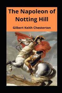 The Napoleon of Notting Hill illustrated