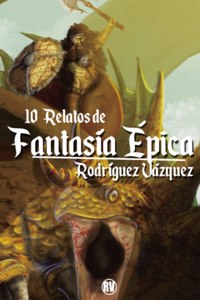 Diez relatos de Fantasía épica